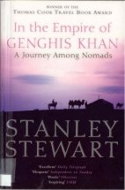 In the Empire of Genghis Khan : a journey among nomads by Stanley Stewart